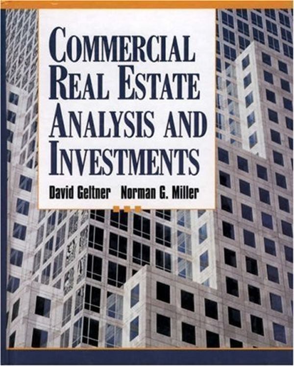Cover Art for B00C6OOC1G, Commercial Real Estate: Analysis and Investments by Geltner, David M., Miller, Norman G. (2002) by David M., Miller, Norman G. Geltner