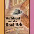 Cover Art for 9780425199442, The Ghost and the Dead Deb by Alice Kimberly, Cleo Coyle