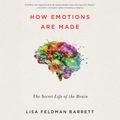 Cover Art for 9781469292076, How Emotions Are Made: The Secret Life of the Brain by Lisa Feldman Barrett