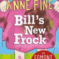 Cover Art for 9781780311609, Bill's New Frock by Anne Fine