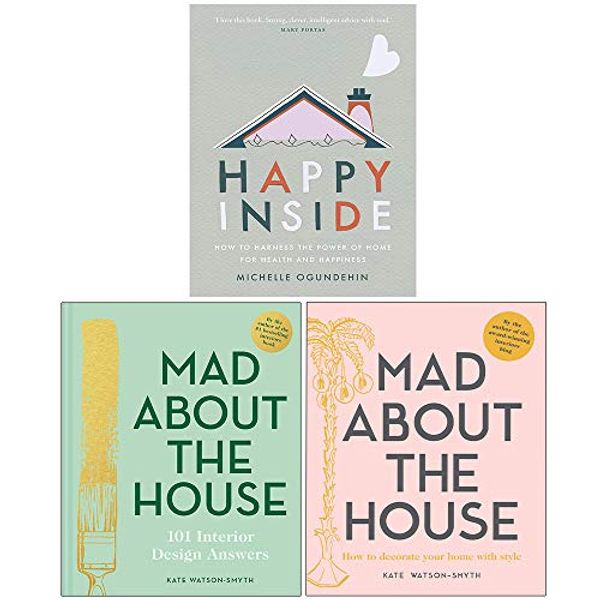 Cover Art for 9789124019426, Happy Inside, Mad About the House 101 Interior Design Answers, How to decorate your home with style 3 Books Collection Set by Michelle Ogundehin, Kate Watson-Smyth