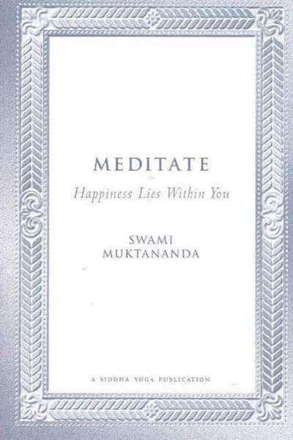 Cover Art for 9780911307627, Meditate by Swami Muktananda