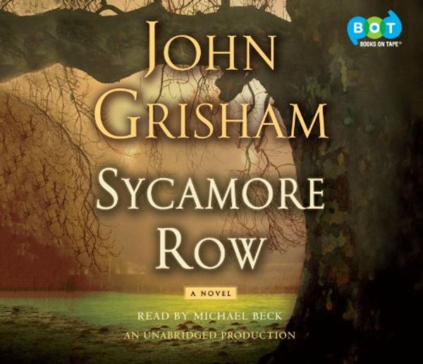 Cover Art for 9780385366496, Sycamore Row by John Grisham