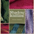 Cover Art for 9781620332801, Shadow Knitting by Vivian Hoxbro