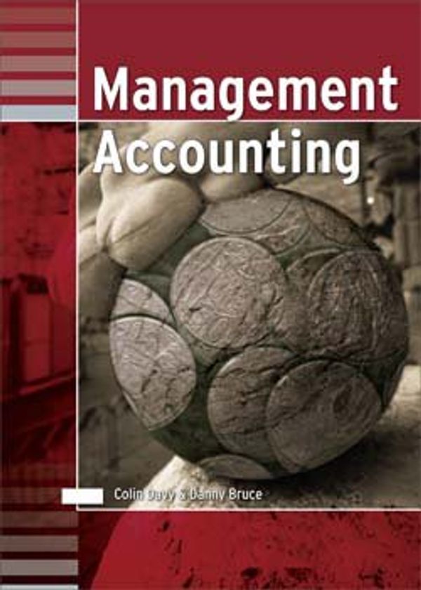 Cover Art for 9781876124007, Provide Management Accounting Information by Colin Davy & Danny Bruce