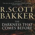 Cover Art for 9780743256681, The Darkness That Comes Before (Prince of Nothing) by R. Scott Bakker