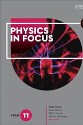 Cover Art for 9780170409063, Physics in Focus Year 11 Student Book with 4 Access Codes by Robert Farr, Kate Wilson, Philip Young