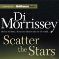 Cover Art for 9781743150900, Scatter the Stars by Di Morrissey