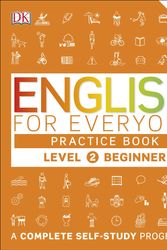 Cover Art for 9780241252703, English for Everyone: L2: Beginner Practice Book by Dk