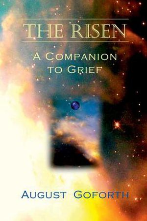 Cover Art for 9781387172344, The Risen: A Companion to Grief by August Goforth