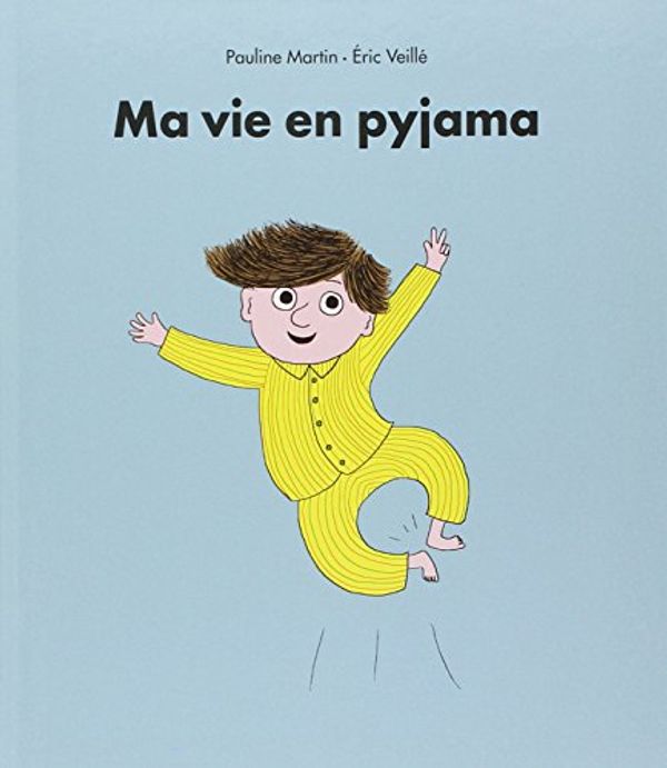 Cover Art for 9782211219846, Ma Vie en Pyjama by Martin, Pauline