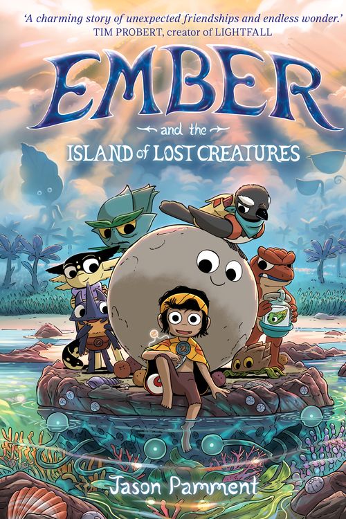 Cover Art for 9781761067488, Ember and the Island of Lost Creatures by Jason Pamment