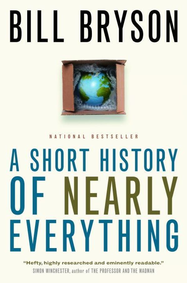 Cover Art for 9780385674508, A Short History of Nearly Everything by Bill Bryson