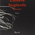 Cover Art for 9788817077231, L'amore bugiardo. Gone girl by Gillian Flynn