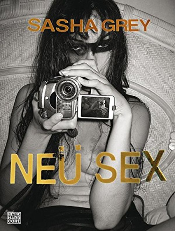 Cover Art for 9783453267565, Neü Sex by Sasha Grey