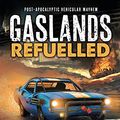 Cover Art for B07RF6NNTL, Gaslands: Refuelled: Post-Apocalyptic Vehicular Mayhem by Mike Hutchinson