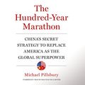 Cover Art for B00V68FLLI, The Hundred-Year Marathon: China's Secret Strategy to Replace America as the Global Superpower by Michael Pillsbury