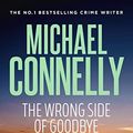 Cover Art for B01GC3072Y, The Wrong Side of Goodbye (HARRY BOSCH Book 21) by Michael Connelly