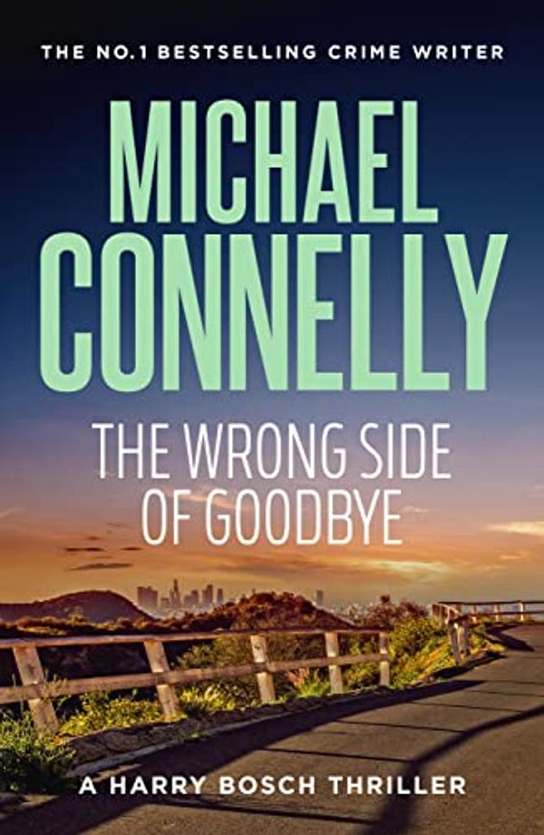 Cover Art for B01GC3072Y, The Wrong Side of Goodbye (HARRY BOSCH Book 21) by Michael Connelly