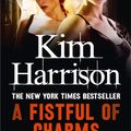 Cover Art for 9780007301843, A Fistful of Charms by Kim Harrison