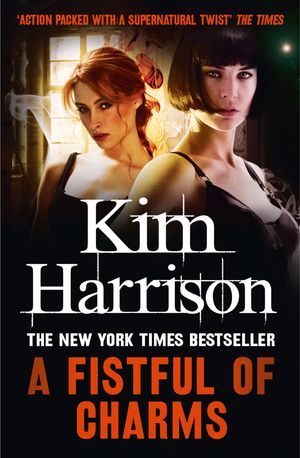 Cover Art for 9780007301843, A Fistful of Charms by Kim Harrison