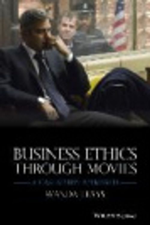 Cover Art for 9781118941935, Business Ethics Through Movies by Wanda Teays