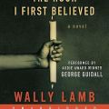 Cover Art for 9780061771330, The Hour I First Believed by Wally Lamb, George Guidall, Wally Lamb