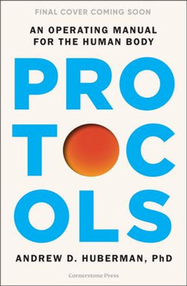 Cover Art for 9781804948460, Protocols by Andrew Huberman