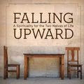 Cover Art for 9781459635753, Falling Upward by Richard Rohr