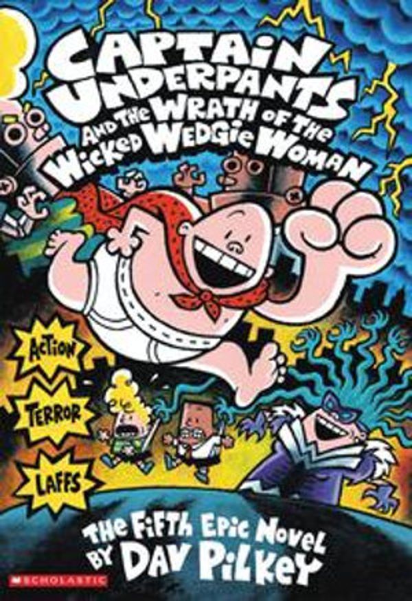 Cover Art for 9781407144153, Captain Underpants and the Wrath of the Wicked Wedgie Woman by Dav Pilkey