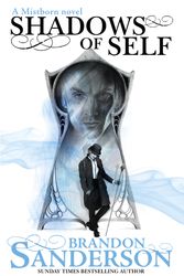 Cover Art for 9781473208230, Shadows of Self: A Mistborn Novel by Brandon Sanderson