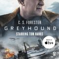 Cover Art for 9781405949170, Greyhound: Discover the gripping naval thriller behind the major motion picture starring Tom Hanks by C. S. Forester