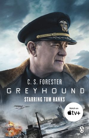 Cover Art for 9781405949170, Greyhound: Discover the gripping naval thriller behind the major motion picture starring Tom Hanks by C. S. Forester