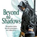 Cover Art for 0787721932741, Beyond the Shadows by Brent Weeks