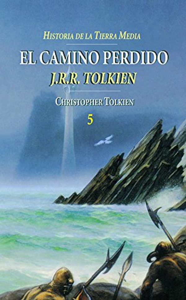 Cover Art for 9788445071755, El Camino Perdido by J. R. r. Tolkien