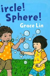Cover Art for 9781623541248, Circle! Sphere! by Grace Lin