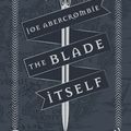 Cover Art for 9781473216785, The Blade Itself: Book One by Joe Abercrombie