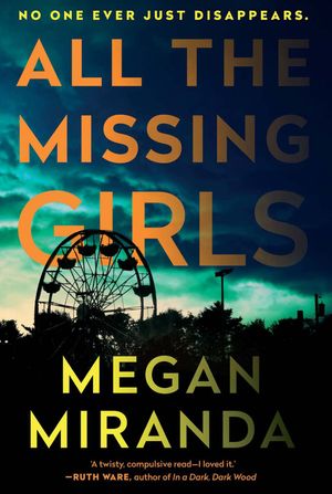 Cover Art for 9781786490810, All the Missing Girls by Megan Miranda