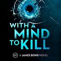 Cover Art for B09CQ2QRBB, With a Mind to Kill by Anthony Horowitz