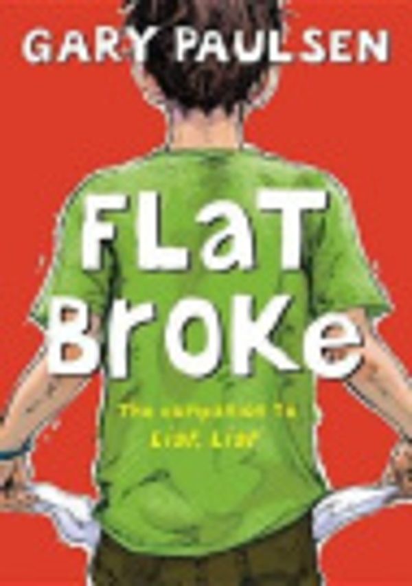 Cover Art for 9781299095021, Flat Broke by Gary Paulsen