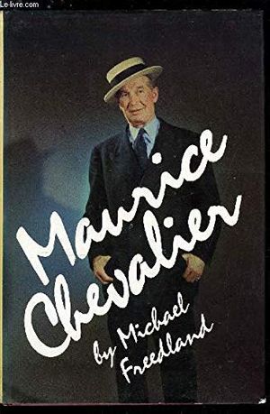 Cover Art for 9780213167899, Maurice Chevalier by Michael Freedland