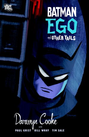 Cover Art for 9781401213596, Batman: Ego And Other Tails by Darwyn Cooke