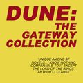 Cover Art for 9780575122796, Dune: The Gateway Collection by Frank Herbert