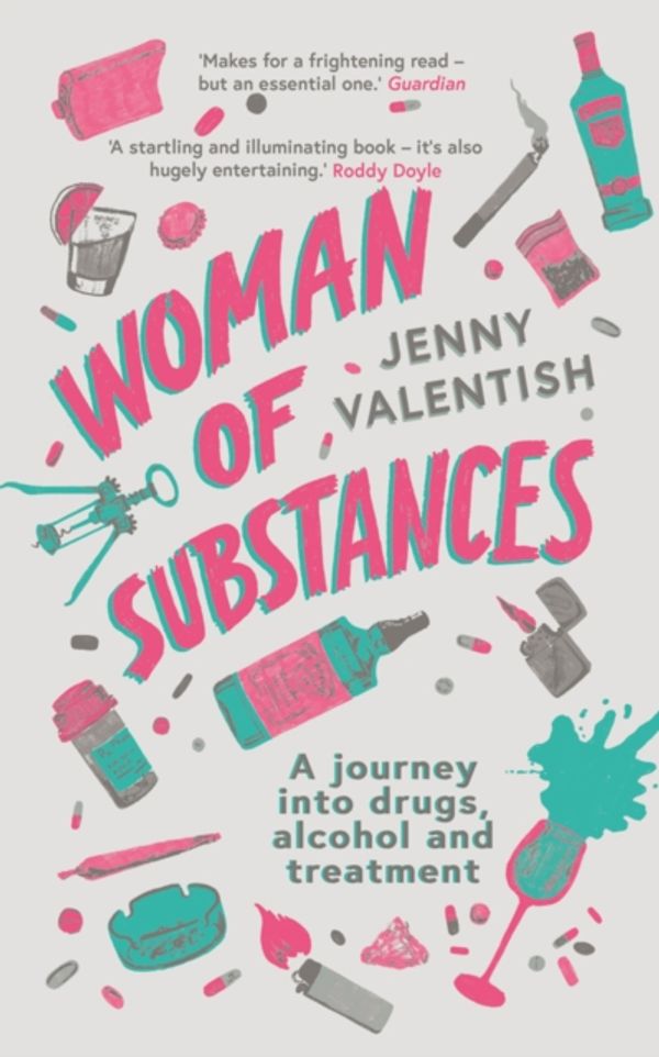 Cover Art for 9781788541633, Woman of Substances by Jenny Valentish