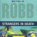 Cover Art for 9781594132803, Strangers in Death by J. D. Robb