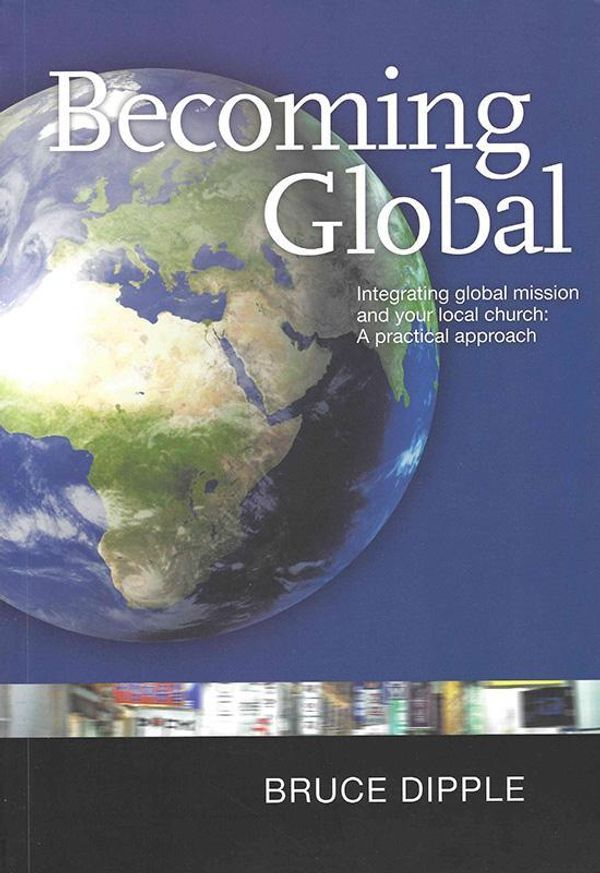 Cover Art for 9780646562278, Becoming Global by Bruce Dipple