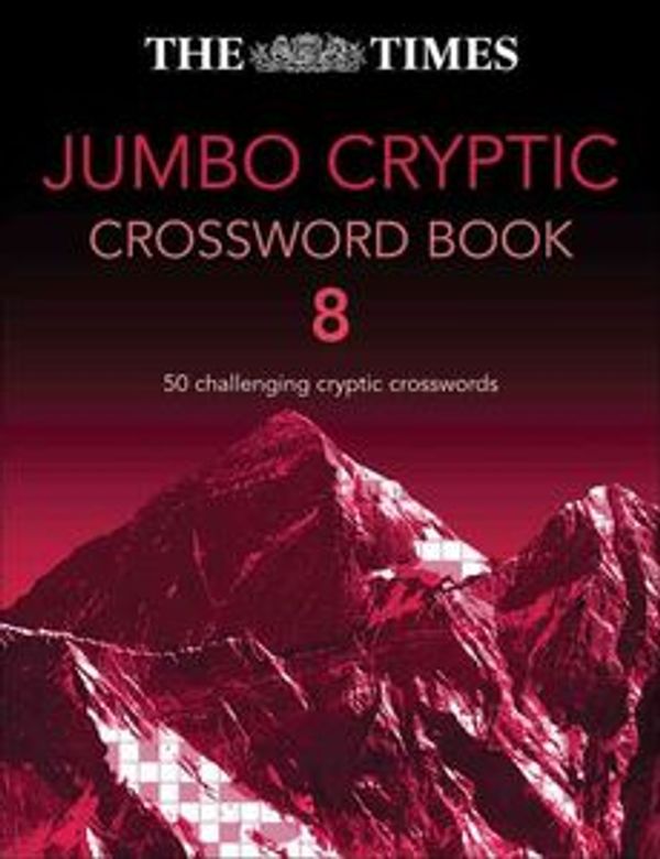 Cover Art for 9780007264490, Times Jumbo Cryptic Crossword Book 8: Bk. 8 by The Times Mind Games