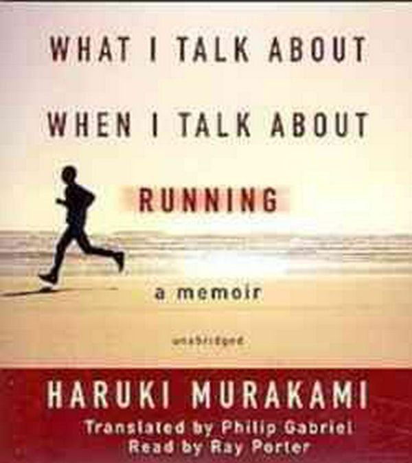 Cover Art for 9781433243882, What I Talk about When I Talk about Running by Haruki Murakami