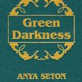 Cover Art for 9780891909385, Green Darkness by Anya Seton