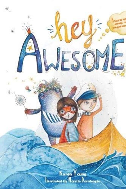 Cover Art for 9781912678044, Hey Awesome by Karen Young